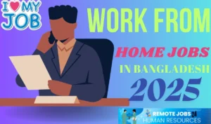 Work from home jobs in Bangladesh 2025
